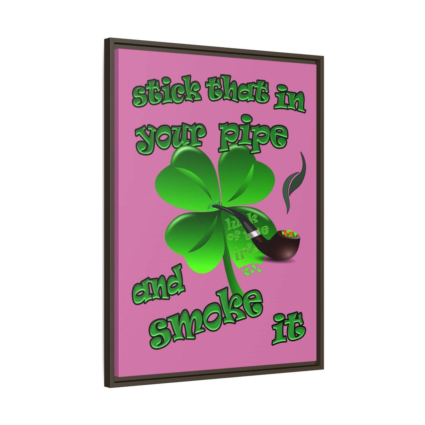 stick that in your pipe and smoke it - framed canvas art (light pink)
