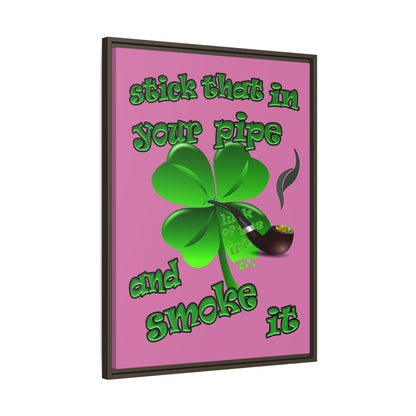 stick that in your pipe and smoke it - framed canvas art (light pink)