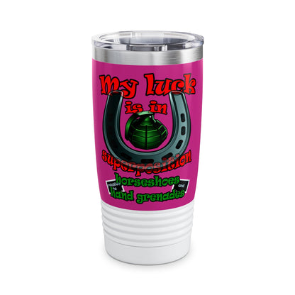 my luck - Ringneck Tumbler, 20oz (pink)