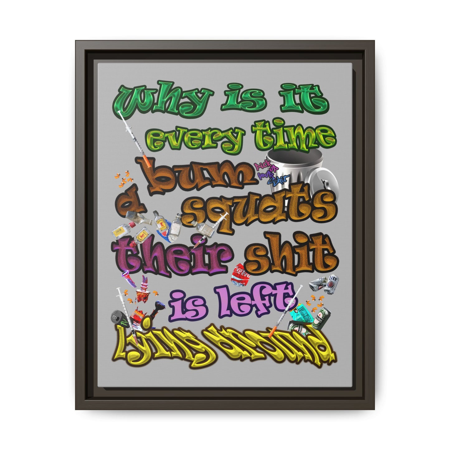 the bum's shit - framed canvas art (light grey)