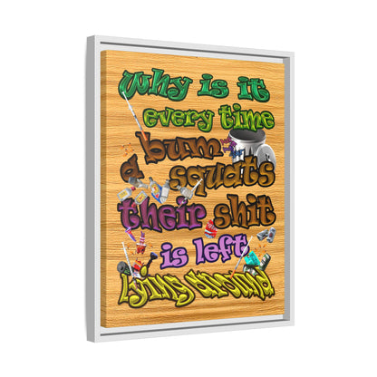 the bum's shit - framed canvas art (butterscotch wood finish)