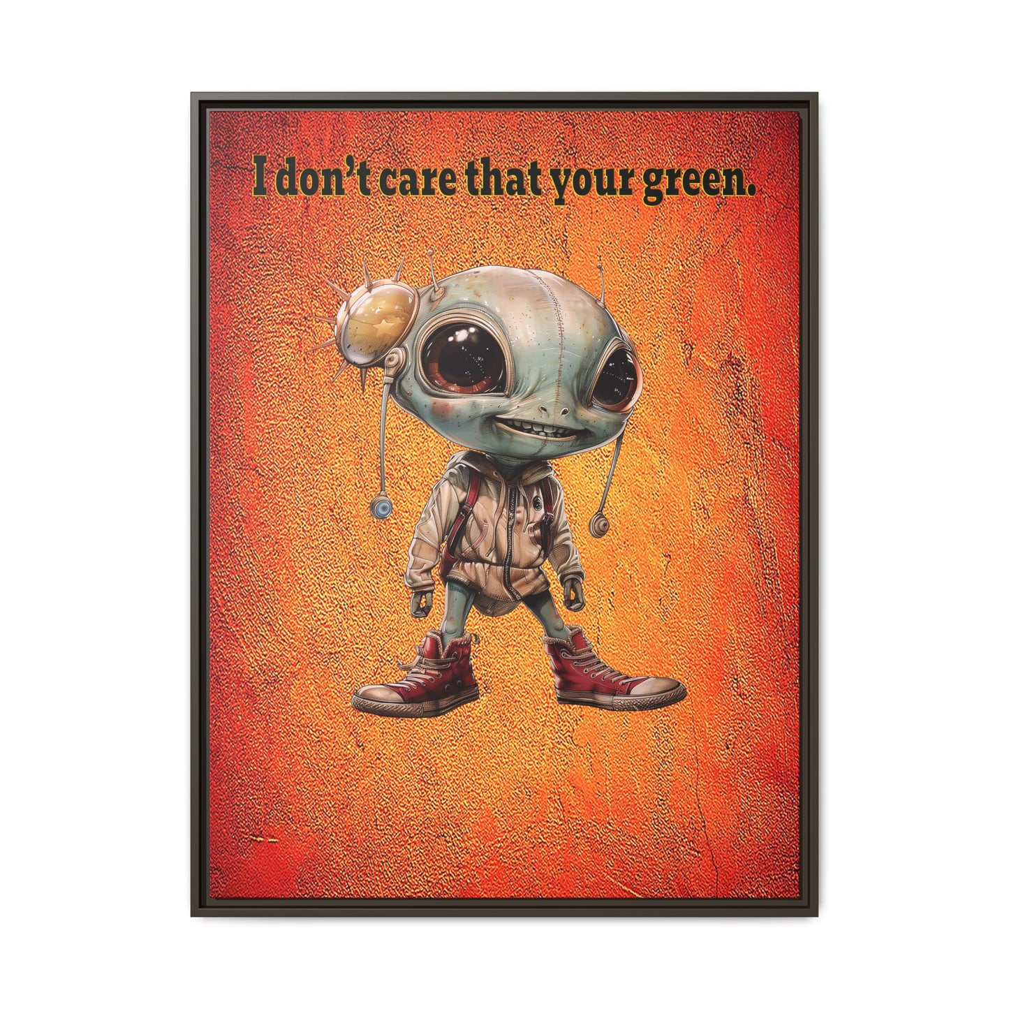 I don't care that your green - framed canvas art (burnt orange)