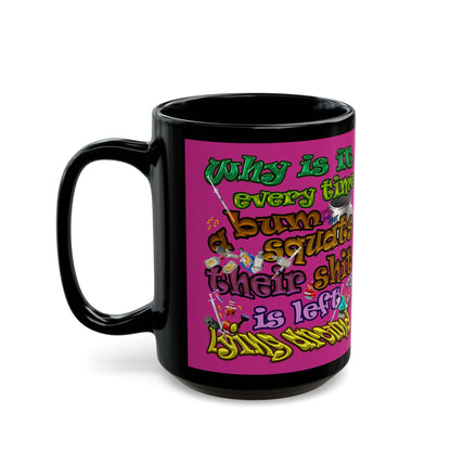 the bum's shit - Black Mug (pink)