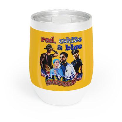 rw&b lives matter - Chill Wine Tumbler (yellow)