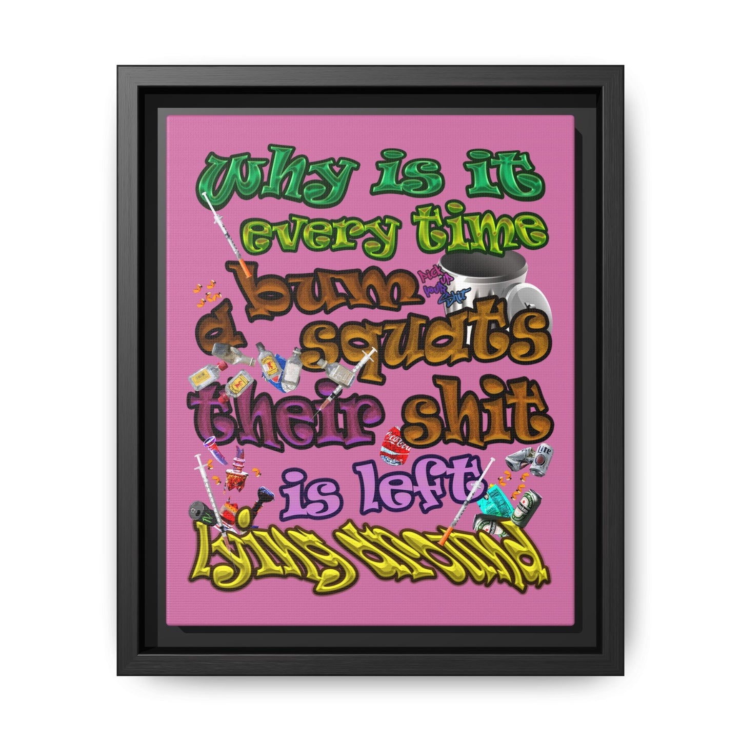 the bum's shit - framed canvas art (light pink)