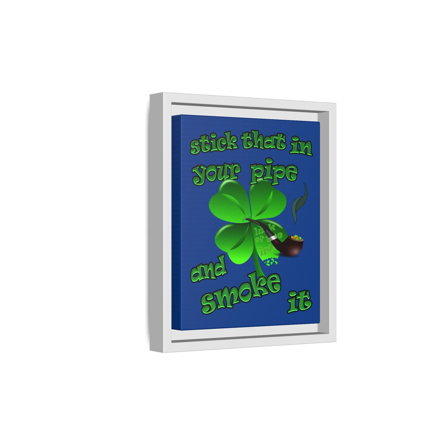 stick that in your pipe and smoke it - framed canvas art (dark blue)