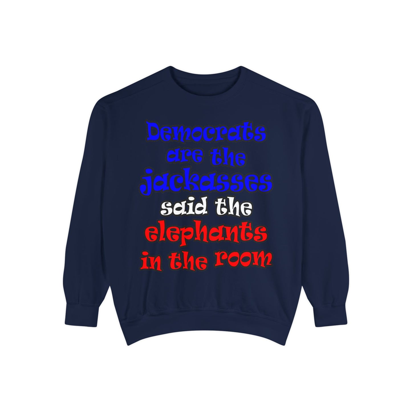 donkeys and elephants - Unisex Garment-Dyed Sweatshirt