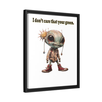I don't care that your green - framed canvas art