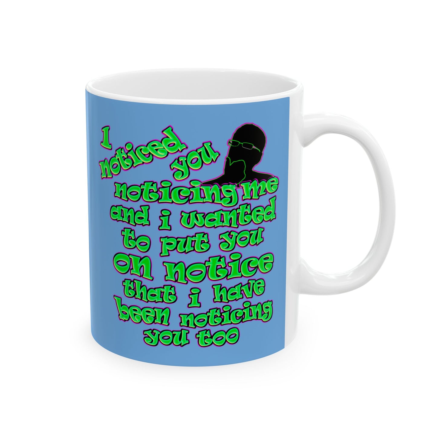 noticed you noticing - White Mug (light blue)