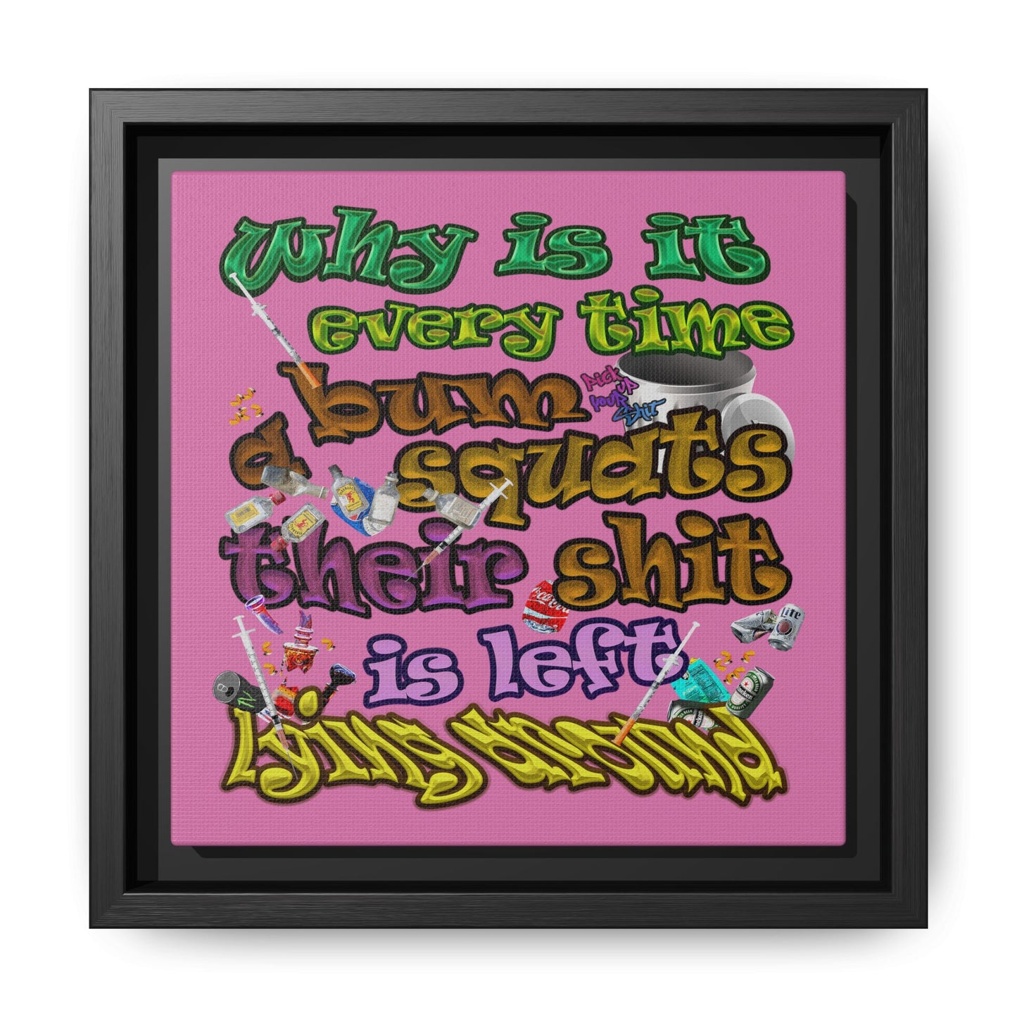 the bum's shit - framed canvas art (light pink)
