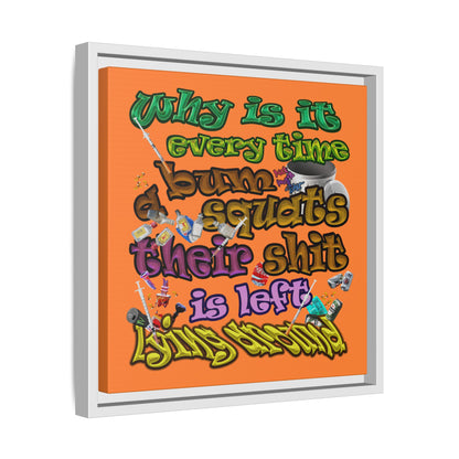 the bum's shit - framed canvas art (crusta)