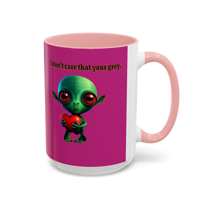 I don't care that your grey - Accent Mug (pink)