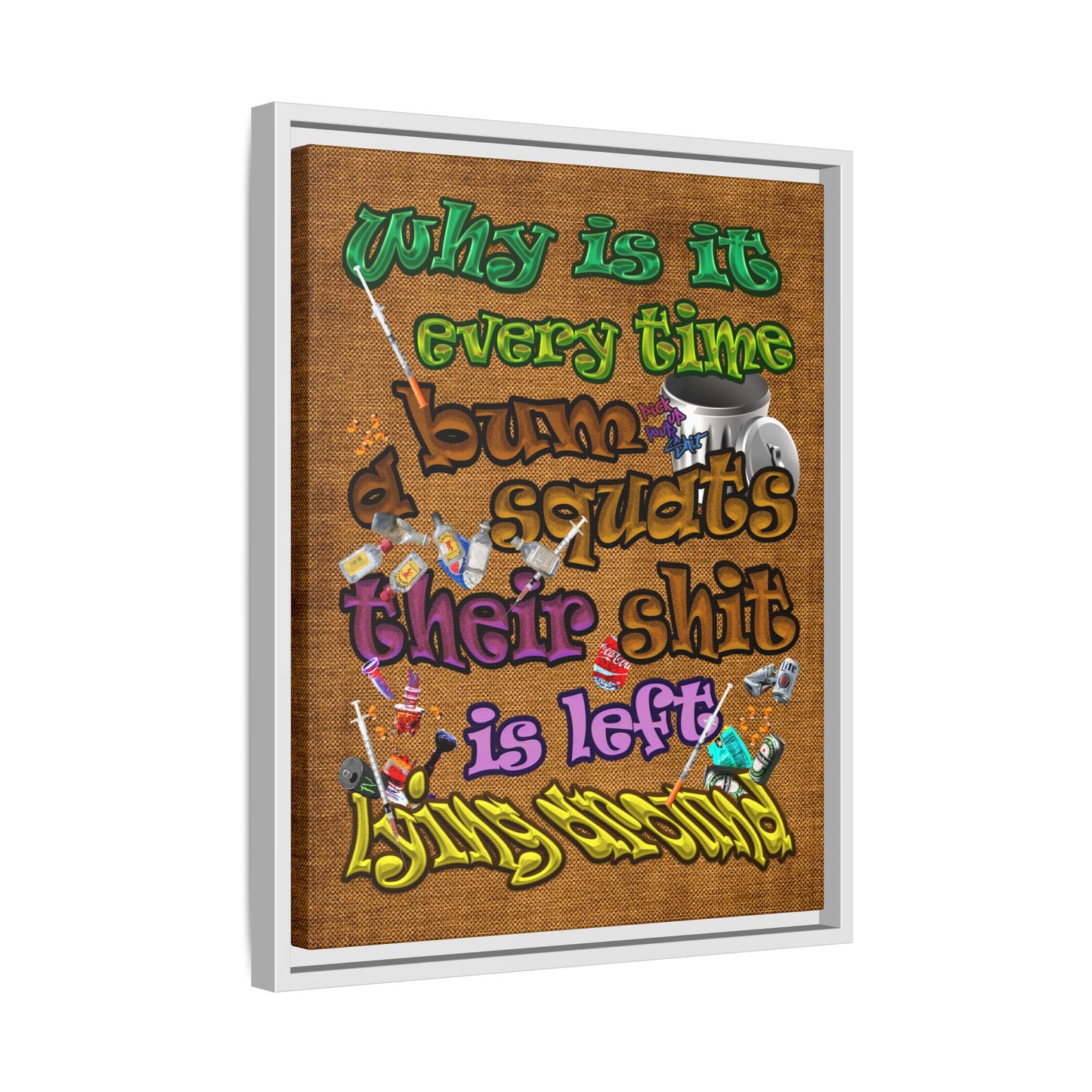 the bum's shit - framed canvas art (brown papyrus)