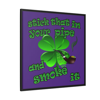 stick that in your pipe and smoke it - framed canvas art (purple)