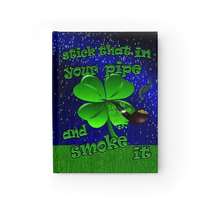 stick that in your pipe and smoke it - journal-lined ('snoops' background)