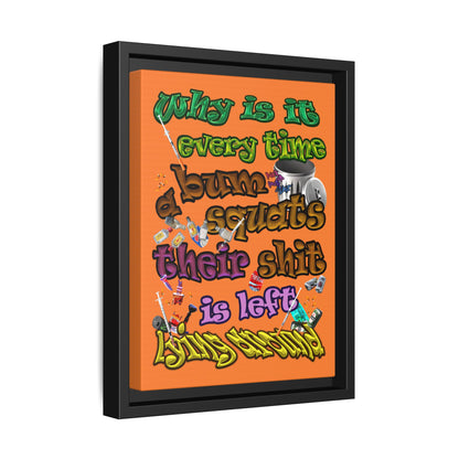 the bum's shit - framed canvas art (crusta)