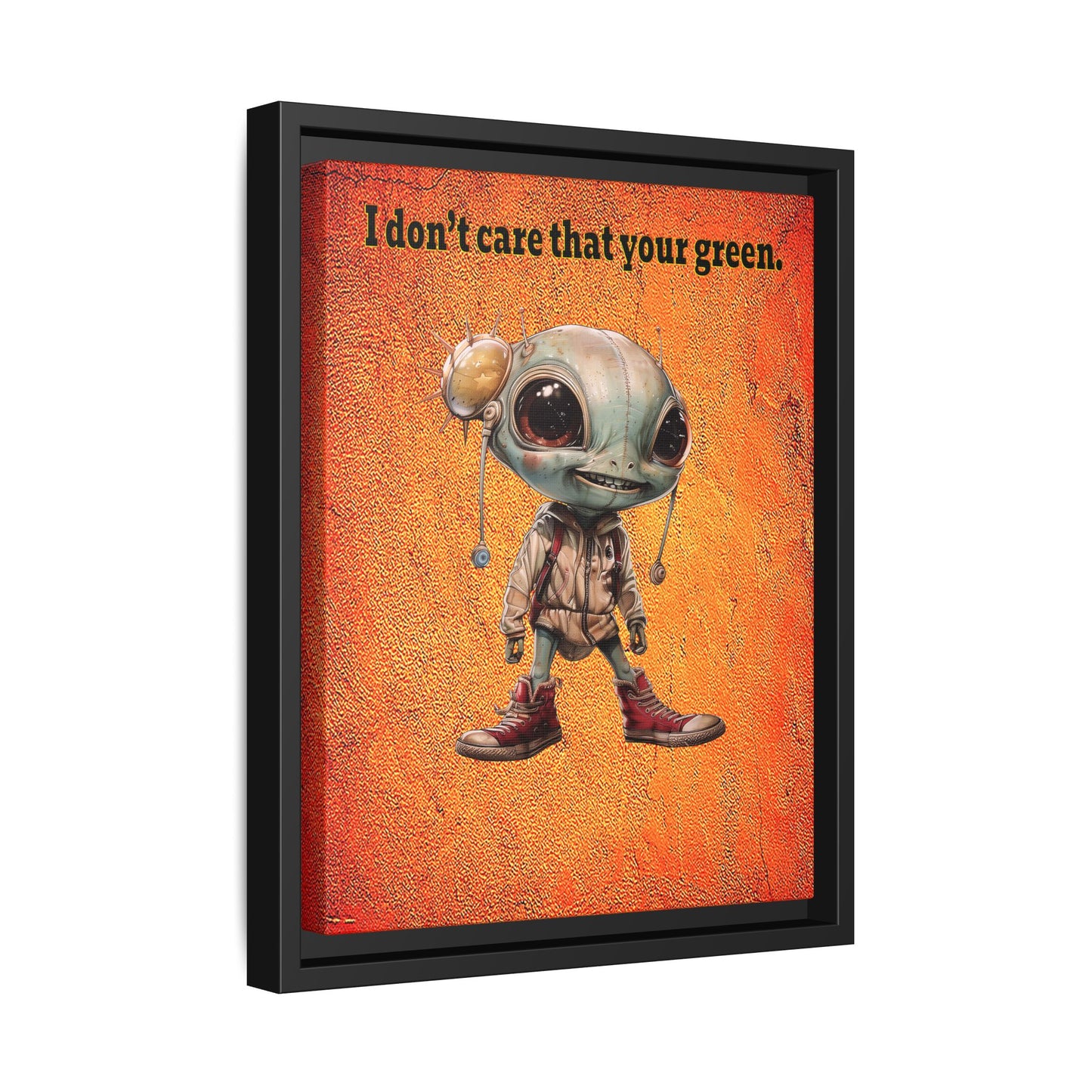 I don't care that your green - framed canvas art (burnt orange)