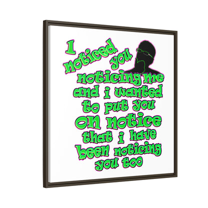 noticed you noticing - framed canvas art (white)
