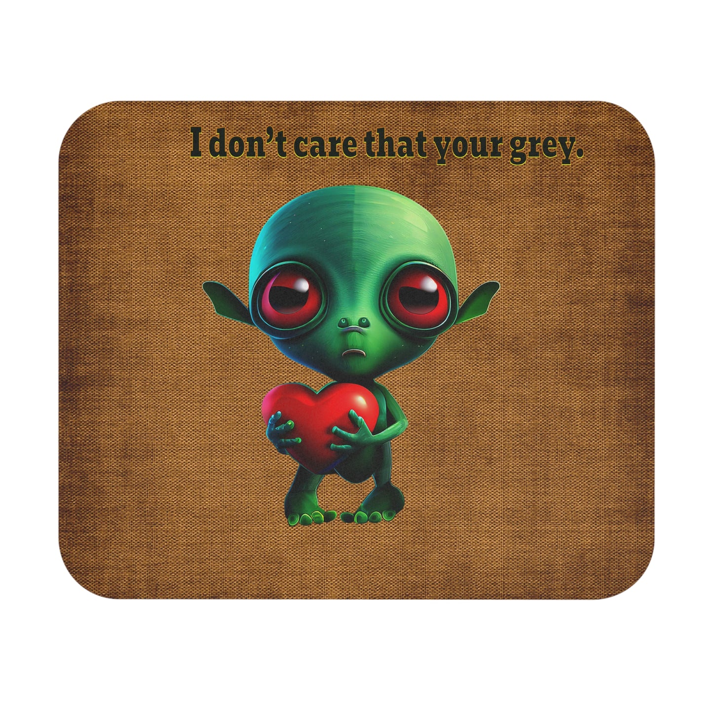 I don't care that your grey - Mouse Pad (Rectangle) (brown papyrus)