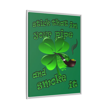 stick that in your pipe and smoke it - framed canvas art (dark green)
