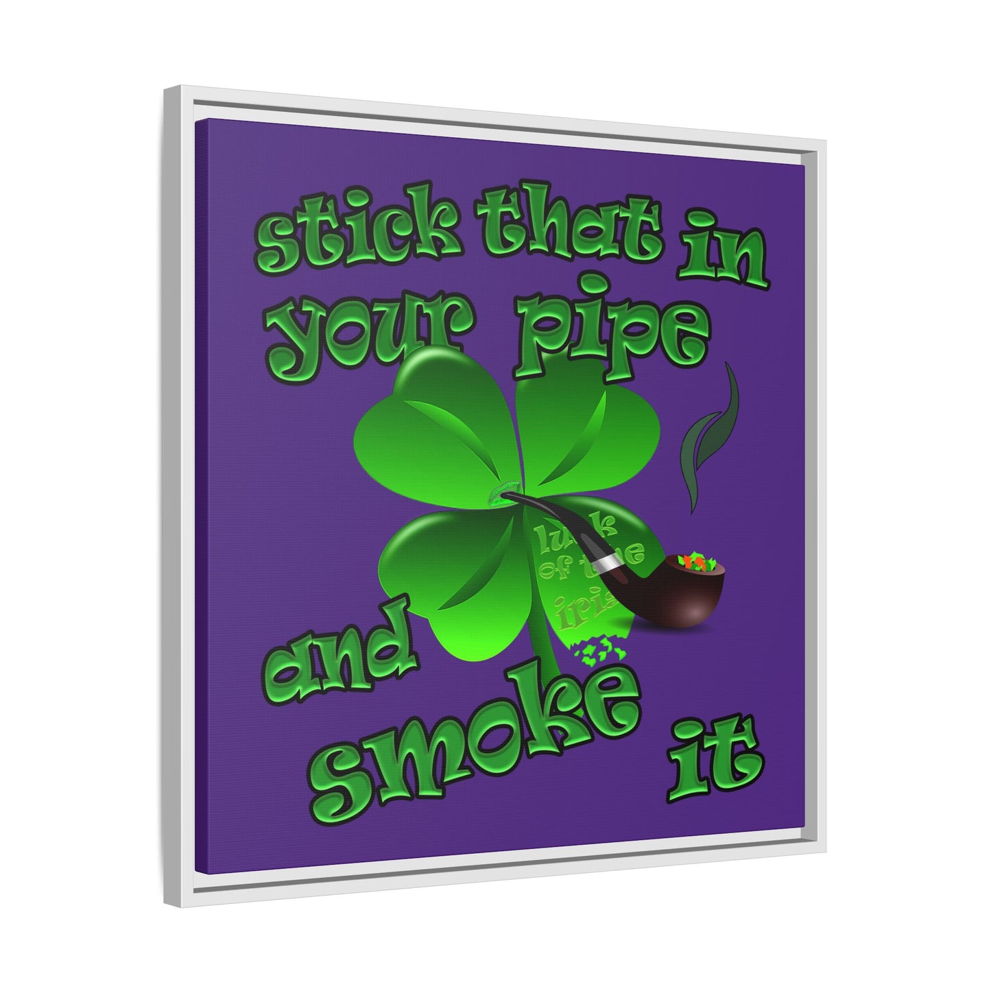 stick that in your pipe and smoke it - framed canvas art (purple)