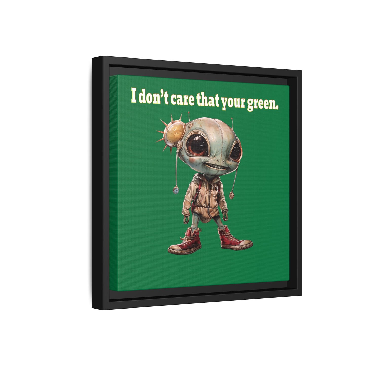 I don't care that your green - framed canvas art (dark green)