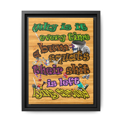 the bum's shit - framed canvas art (butterscotch wood finish)