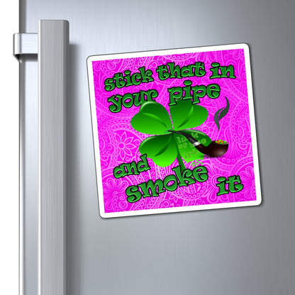 stick that in your pipe and smoke it - Magnets - (pink swirl)
