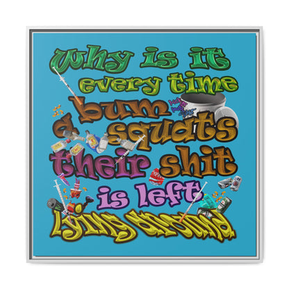 the bum's shit - framed canvas art (turquoise)