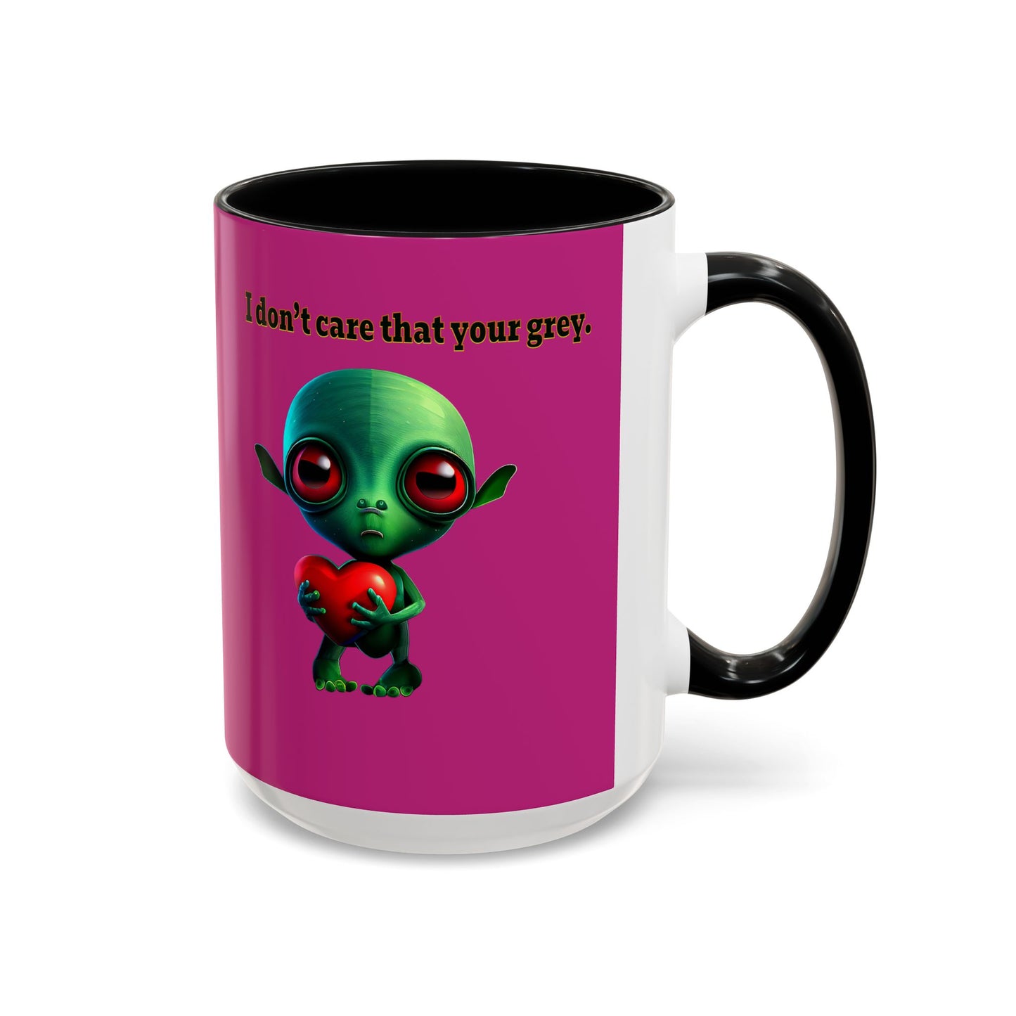 I don't care that your grey - Accent Mug (pink)
