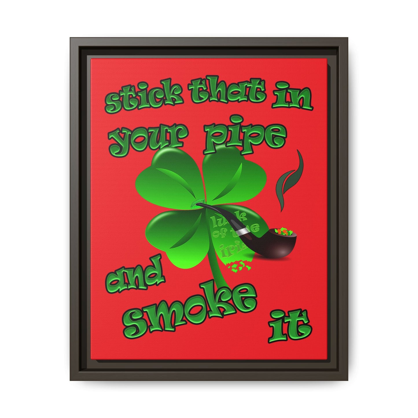 stick that in your pipe and smoke it - framed canvas art (red)