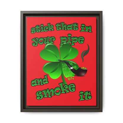 stick that in your pipe and smoke it - framed canvas art (red)