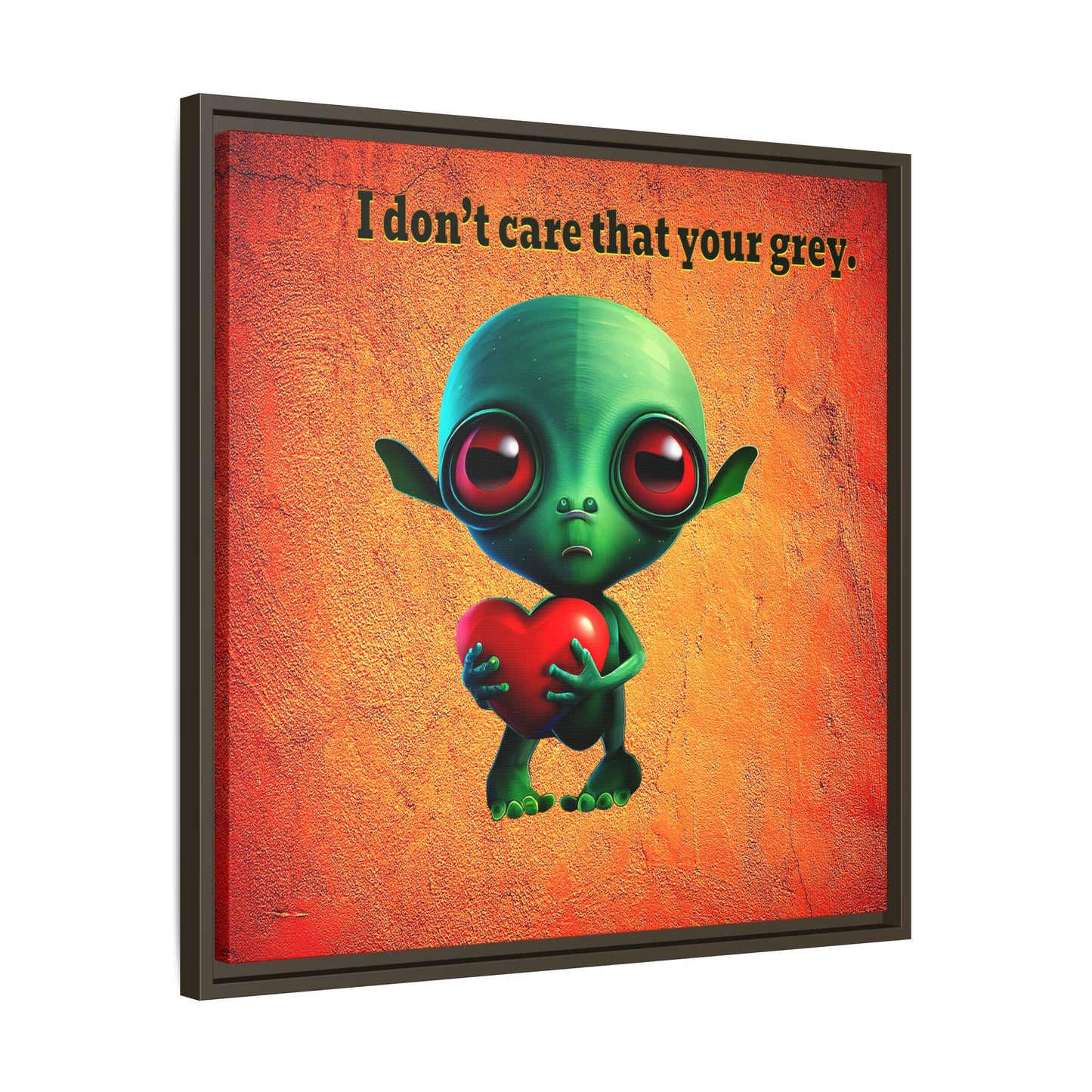I don't care that your grey - framed canvas art (burnt orange)