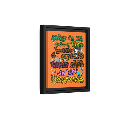 the bum's shit - framed canvas art (crusta)