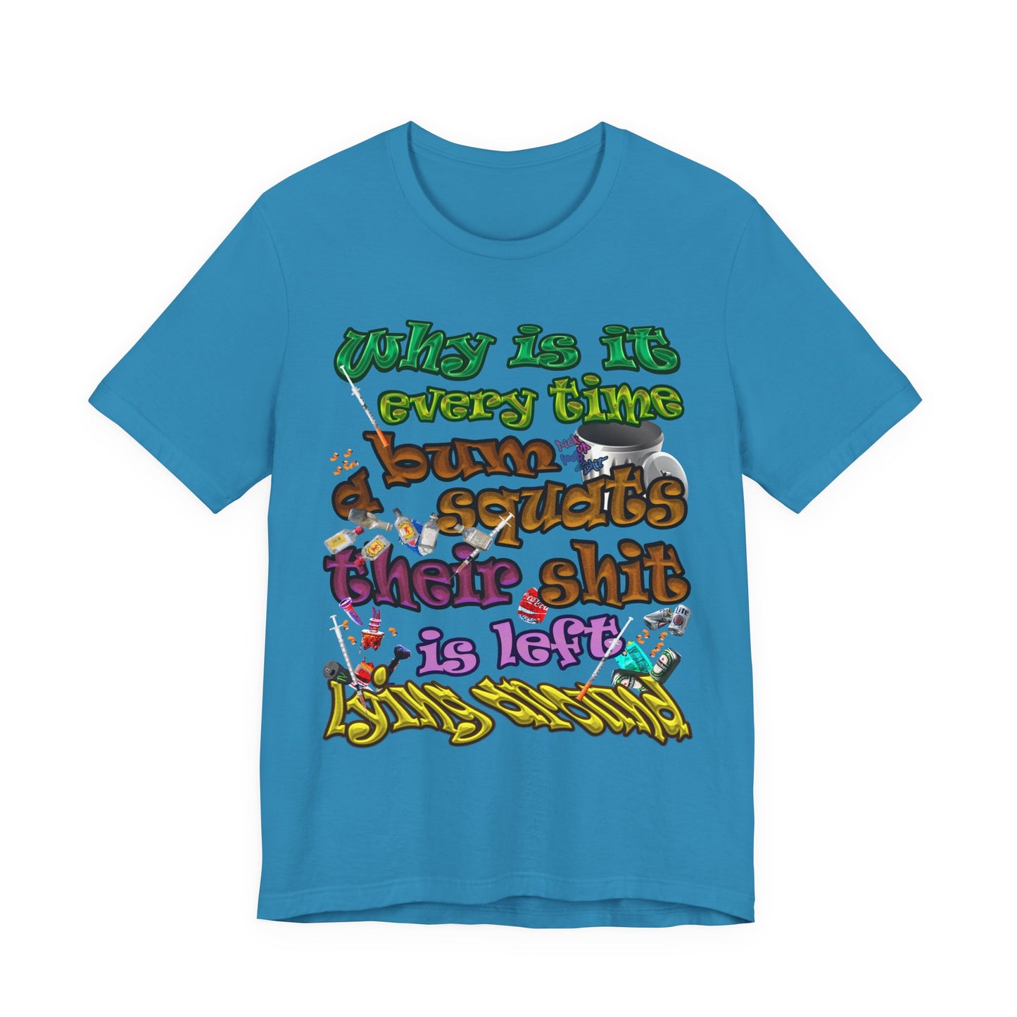 the bum's shit - Unisex Jersey Short Sleeve Tee