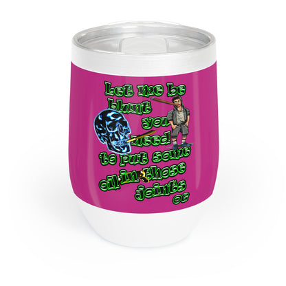 og - Chill Wine Tumbler (pink)