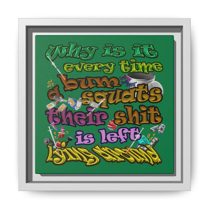 the bum's shit - framed canvas art (dark green)
