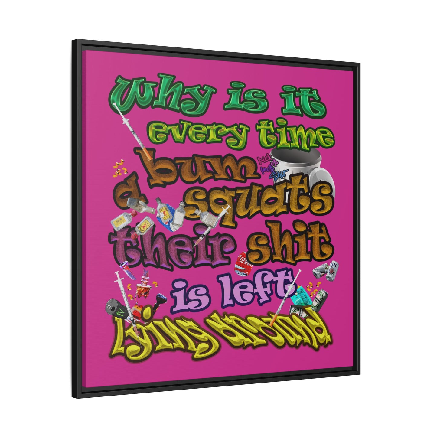 the bum's shit - framed canvas art (pink)