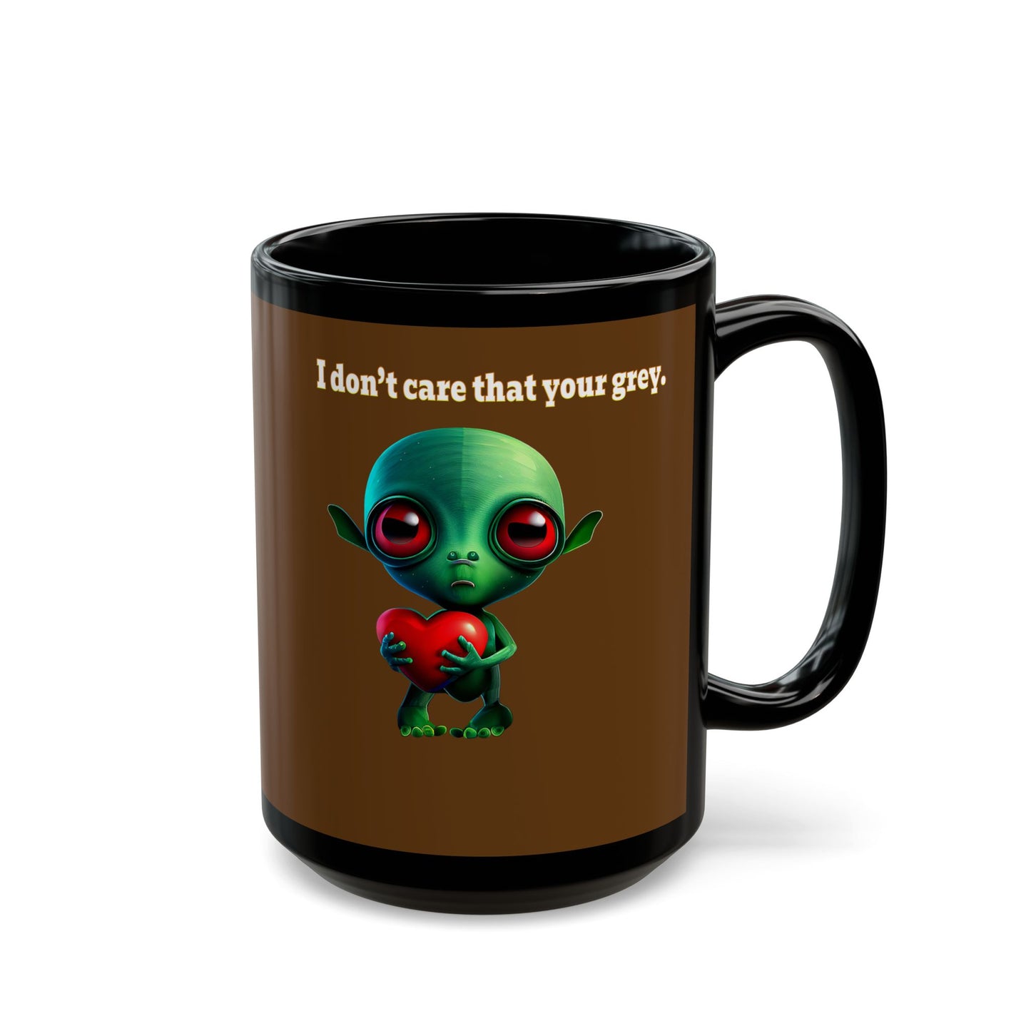 I don't care that your grey - Black Mug (brown)