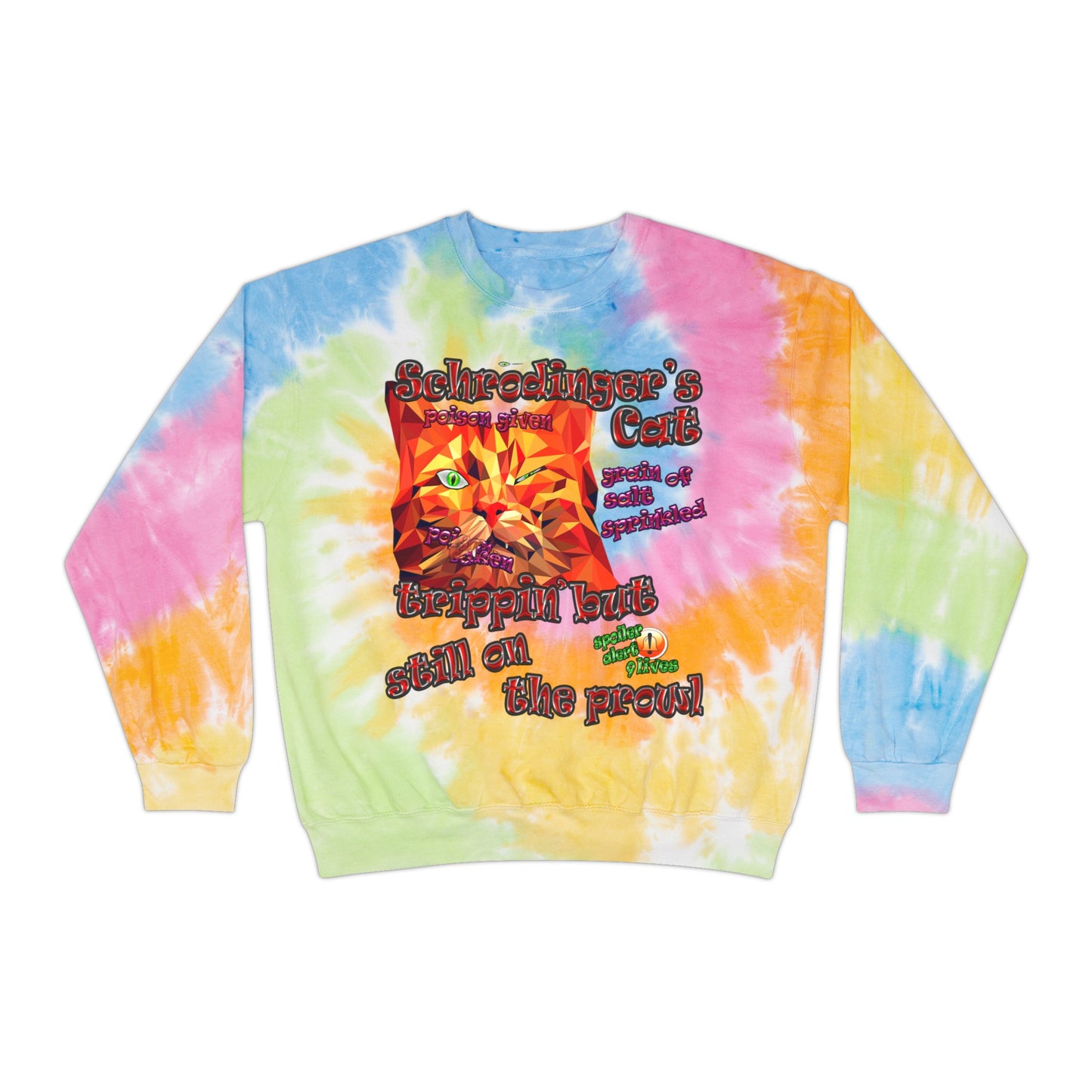 schrodinger's cat - Unisex Tie-Dye Sweatshirt