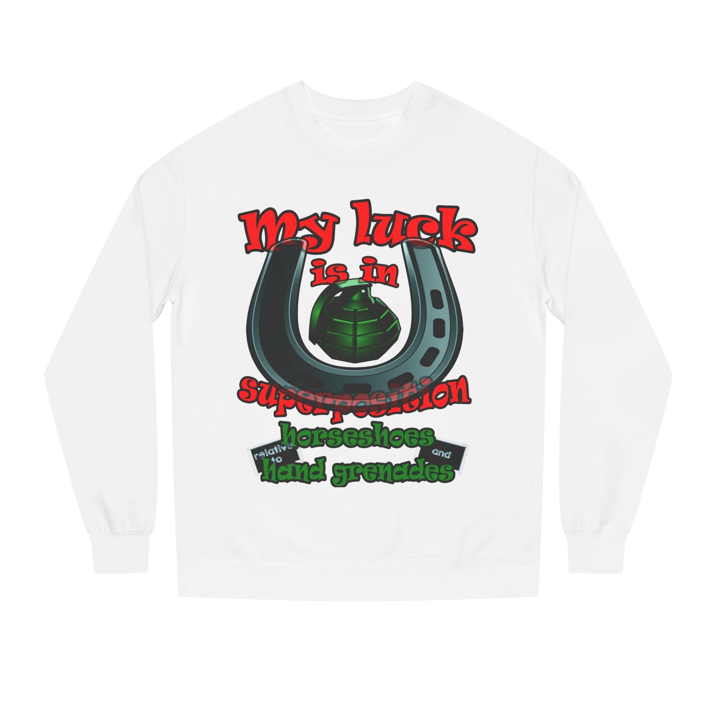 my luck - Unisex Crew Neck Sweatshirt