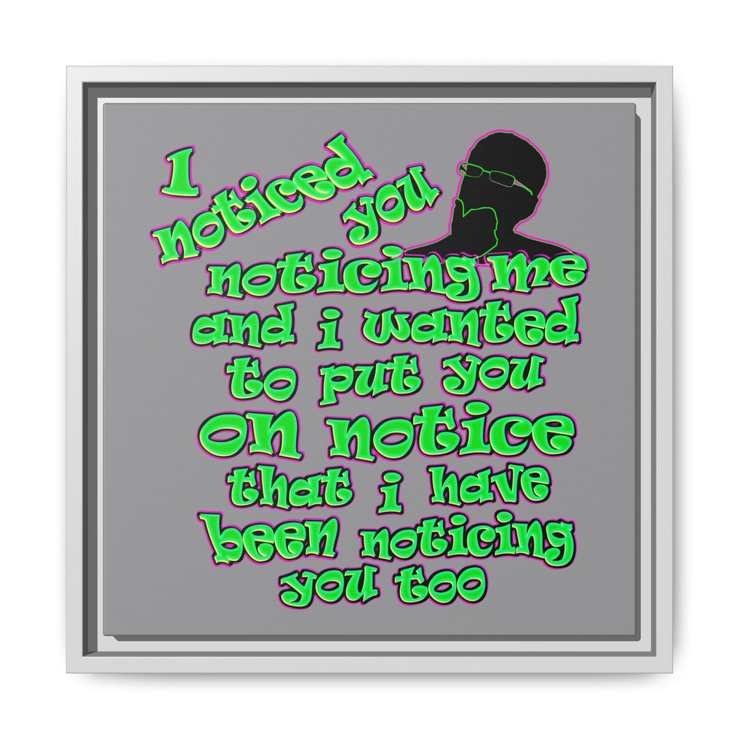 noticed you noticing - framed canvas art (grey)