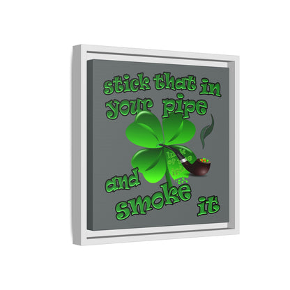 stick that in your pipe and smoke it - framed canvas art (dark grey)