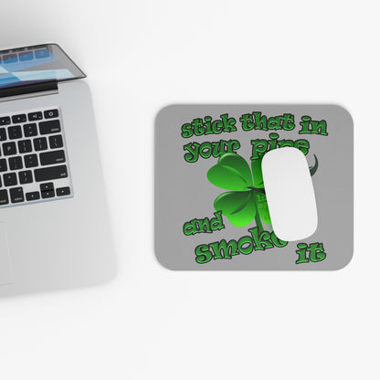 stick that in your pipe and smoke it - Mouse Pad (Rectangle) (light grey)