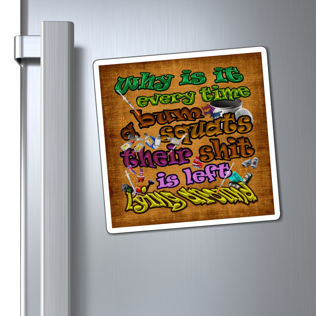 the bum's shit - Magnets - (brown papyrus)