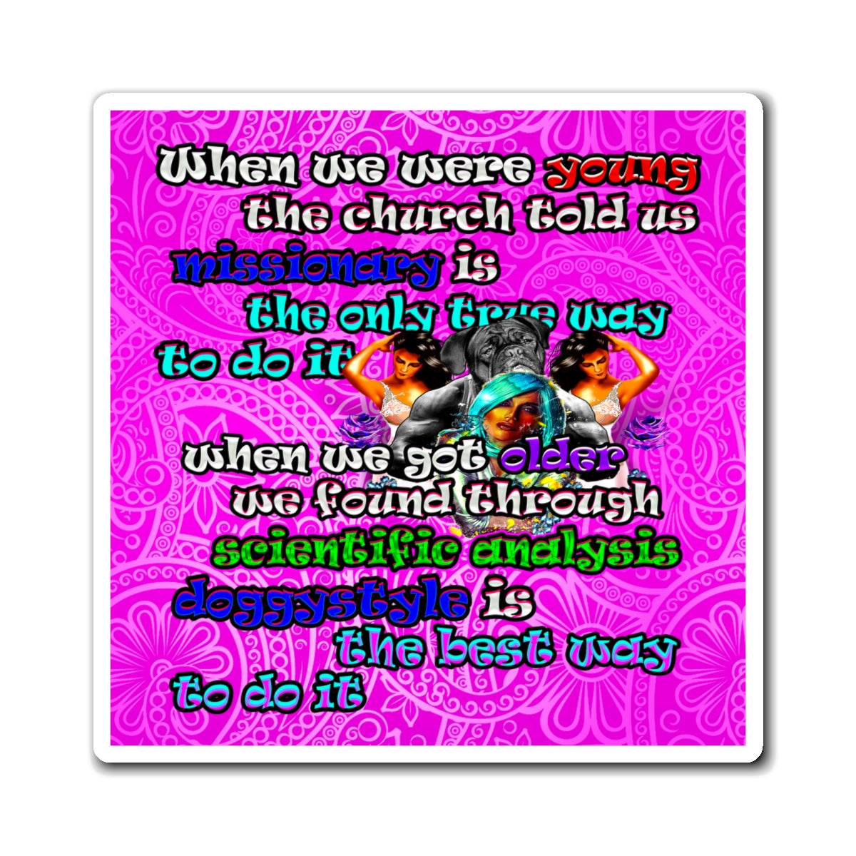 doggystyle - Magnets - (pink swirl)