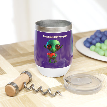 I don't care that your grey - Chill Wine Tumbler (purple)