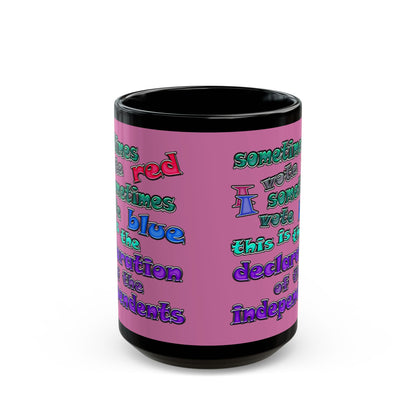 declaration of the independents - Black Mug (light pink)