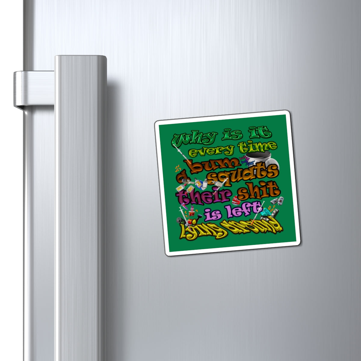 the bum's shit - Magnets - (dark green)