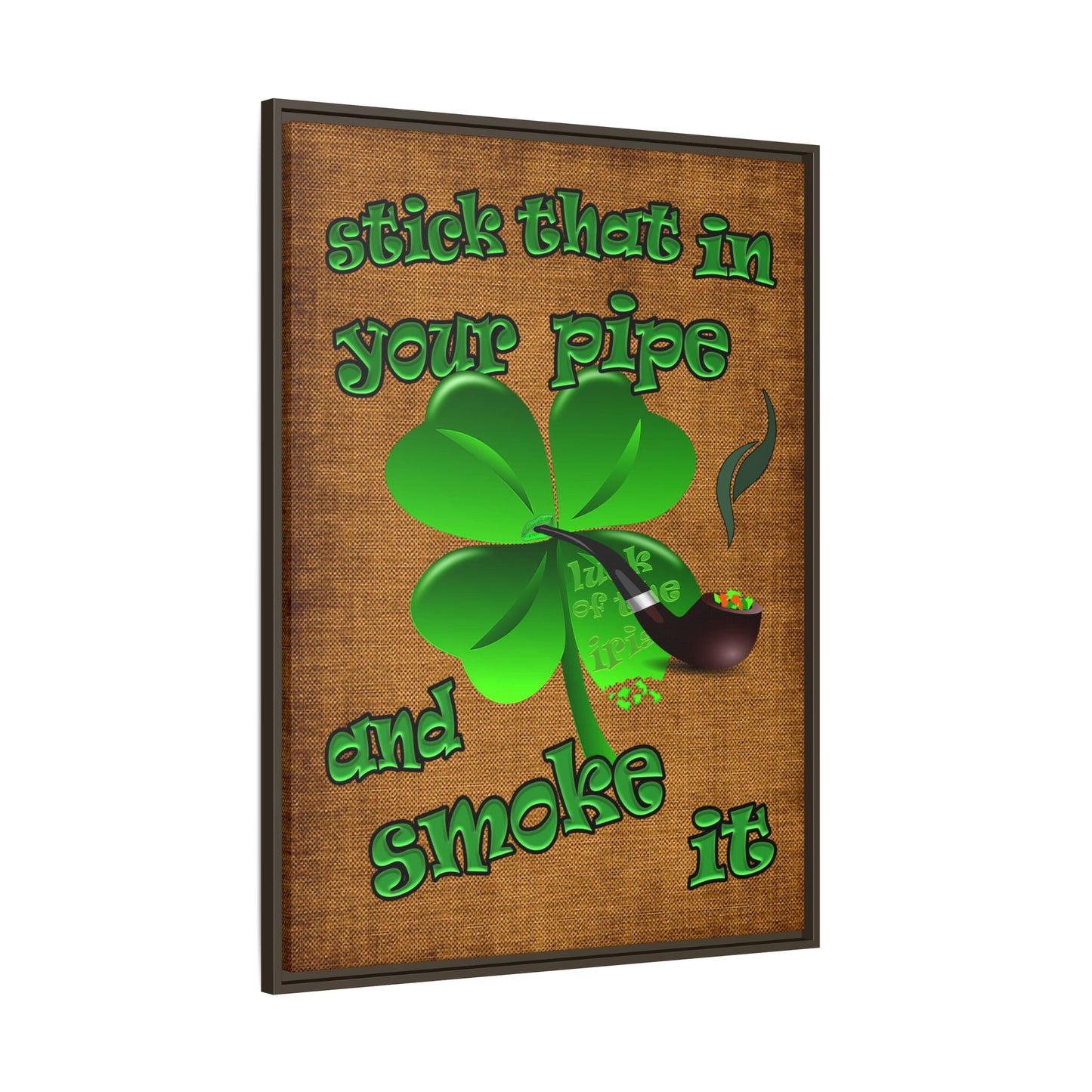 stick that in your pipe and smoke it - framed canvas art (brown papyrus)